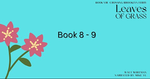 Leaves of Grass - Book 8.9 - Crossing Brooklyn Ferry - Walt Whitman