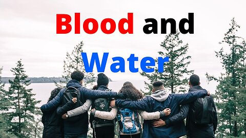 Blood and Water