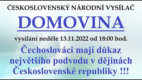 Čechoslováci mají důkaz největšího podvodu v dějinách Československé republiky | 13.11. 2022