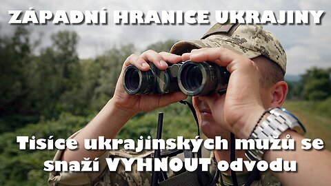 Tisíce ukrajinských mužů se snaží VYHNOUT odvodu na frontu | Válka na Ukrajině