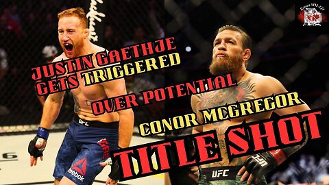 Justin Gaethje TRIGGERED over possible Mcgregor TITLE SHOT