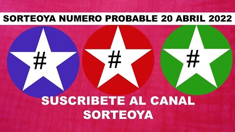 SORTEOYA NUMERO PROBABLE 20 ABRIL 2022