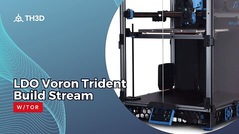 LDO Voron Trident Build Stream w/Tor - Part 1