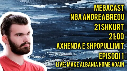 MegaCast nga Andrea Bregu - Episodi 1: Axhenda e Shpopullimit