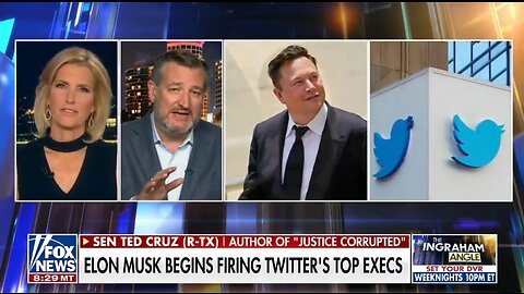 Cruz: Its Tremendously Important That Elon Musk Fired Top Twitter Executives