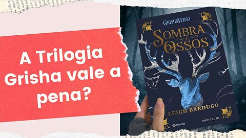 Vale a pena ler a TRILOGIA GRISHA, da Leigh Bardugo? ✨(SEM SPOILER) | Biblioteca da Rô