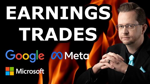 Earnings Options Strategy - Microsoft, Google, Meta