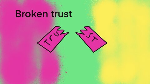 Broken trust