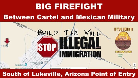 BIG FIREFIGHT Between Cartel & Mexican Military South of Lukeville, Arizona POE