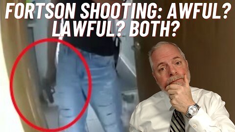 REAL LAWYER | The Roger Fortson Shooting: Awful? Lawful? Both?