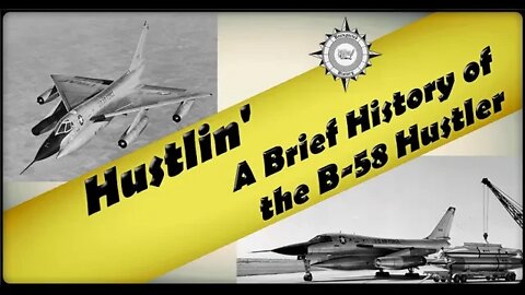 Hustlin': A Brief History of the B-58 Hustler