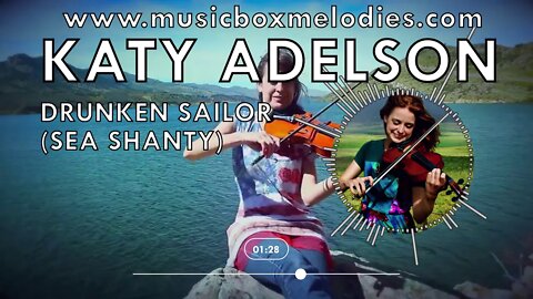 [Music box melodies] - Drunken Sailor (Sea Shanty) by Katy Adelson