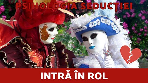 Psihologia Seductiei S01 - Intra In Rol