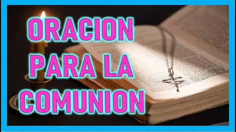 ORACION PARA LA COMUNION