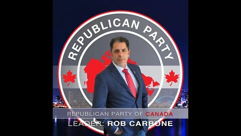 Mr. Rob Carbone, Leader of the Republican Party of Canada