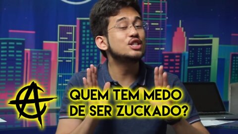 Quem tem medo de ser Zuckado?