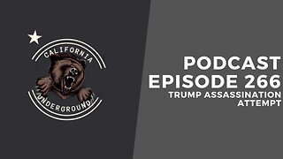 Episode 266 - Trump Assassination Attempt