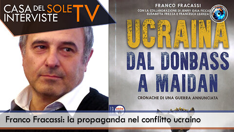 Franco Fracassi: la propaganda nel conflitto ucraino