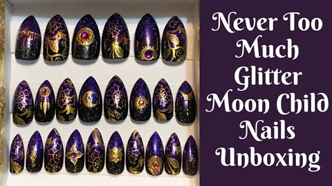 Product Reviews: Never Too Much Glitter Moon Child Nails Unboxing