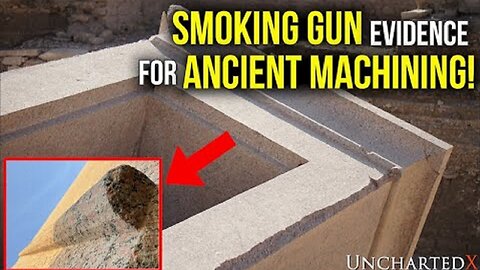 Smoking Gun Evidence For Ancient Granite Machining by UnchartedX