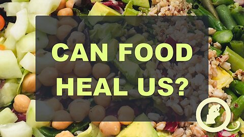 Can Food Heal Us?