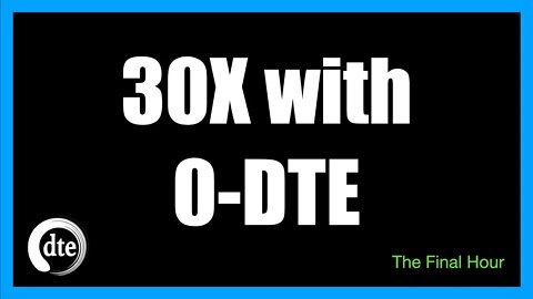 How I Make 30X More Profit - 0-DTE Final Hour