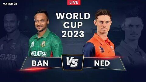 Worldcup 2023- Match 28 - Bangladeah vs Netherlands