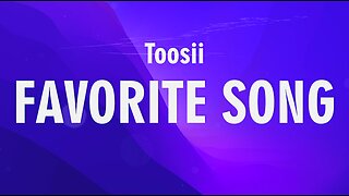 Toosii - Favorite Song (Lyrics)