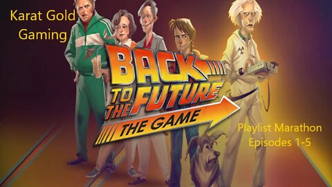 TellTale Back to the Future the Game- Game Play- Playlist Episodes 1-5