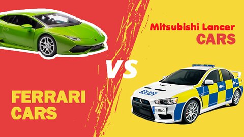 FERRARI CARS VS MITSUBISHI LANCER CARS