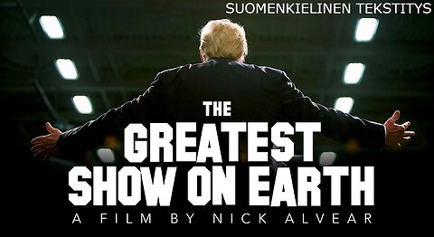 The Greatest Show on Earth (finnish subtext)