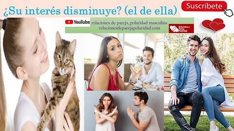 ¿Su interés disminuye? (el de ella) 💕💗💖