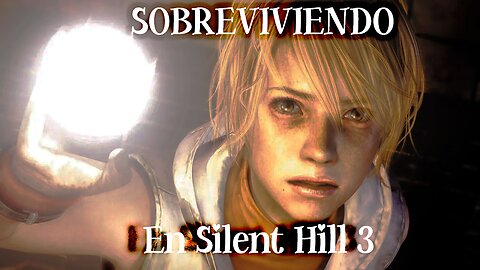 Sobreviviendo al parque de diversiones Silent Hill 3