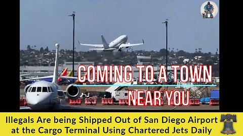 Illegals Are being Shipped Out of San Diego Airport at the Cargo Terminal Using Chartered Jets Daily