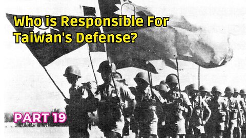 (19) Taiwan's Defense Responsibility? | ROC Nationality Law