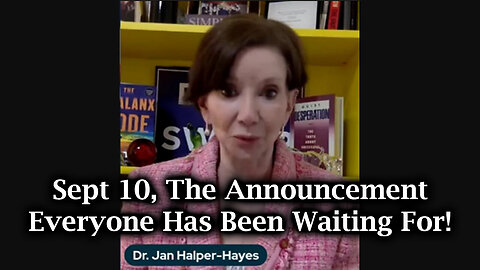 Dr Jan Halper - Hayes - The Announcement Everyone Has Been Waiting For - 9/11/24..