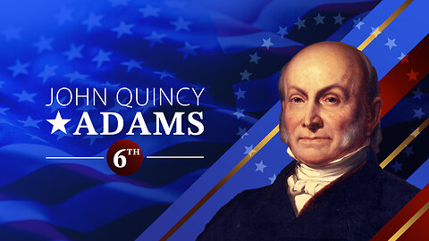 John Quincy Adams - In 90 Seconds