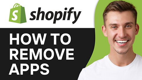 HOW TO REMOVE APPS FROM SHOPIFY