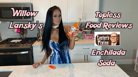 Willow Lansky's Topless Food Reviews Lester's Fixins Enchilada Soda