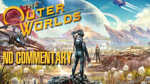 (Part 10 FINALE) [No Commentary] The Outer Worlds - Xbox One Gameplay