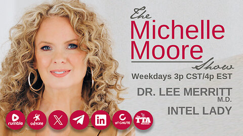 Guest, Dr. Lee Merritt and Intel Lady: The Michelle Moore Show (Aug 27, 2024)