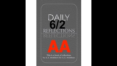 Daily Reflections – June 2 – A.A. Meeting - - Alcoholics Anonymous - Read Along