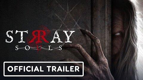 Stray Souls - Official Release Date Trailer