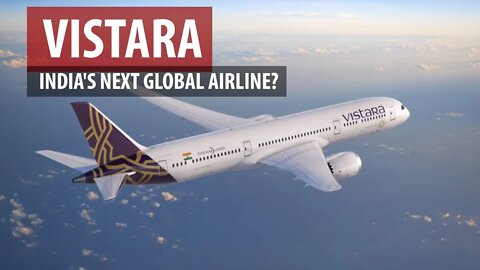 Vistara: India's Next Global Airline?