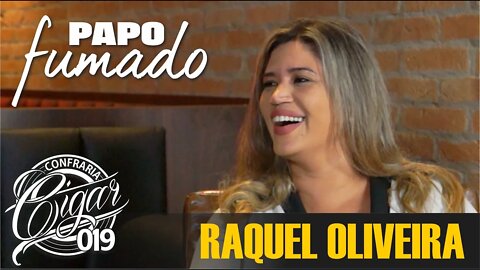 PAPO FUMADO - Raquel Oliveira