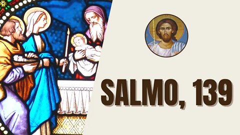 Salmo, 139 - "Livrai-me, Senhor, do homem mau; preservai-me do homem violento, daqueles que..."