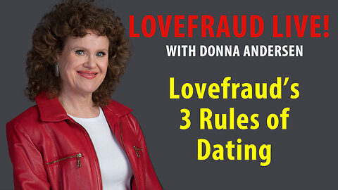 Lovefraud's 3 Rules of Dating