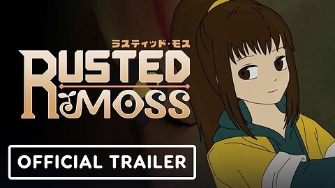 Rusted Moss - Official Release Date Trailer