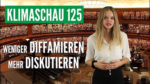 Schluss mit der wissenschaftlichen Ausgrenzung und Diffamierung! Klimaschau 125