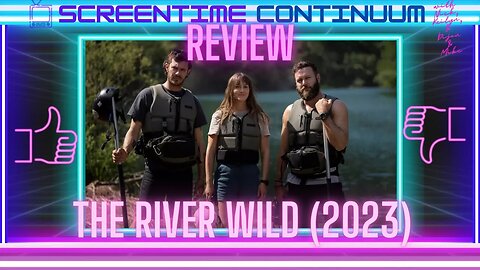 RIVER WILD (2023) Movie Review